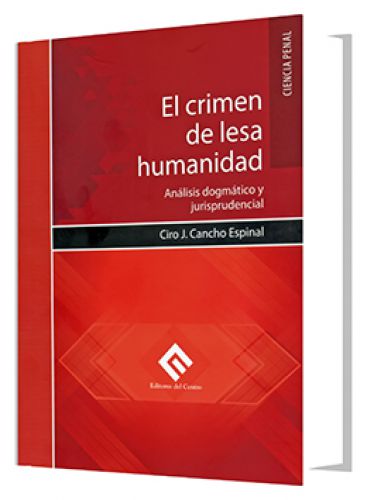 EL CRIMEN DE LESA HUMANIDAD. Análisis y..